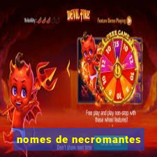 nomes de necromantes